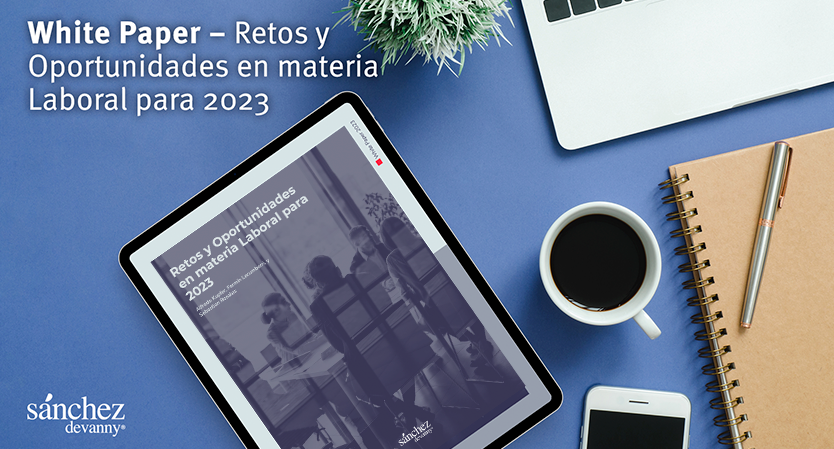 Retos y Oportunidades en materia Laboral para 2023 | White Paper